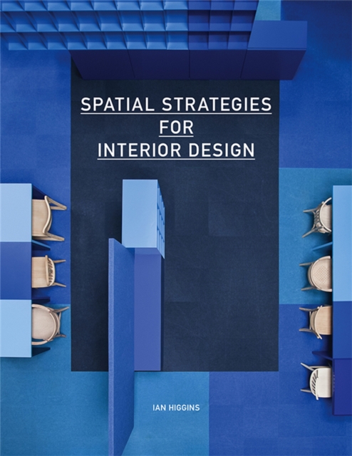 Spatial Strategies for Interior Design, Paperback / softback Book