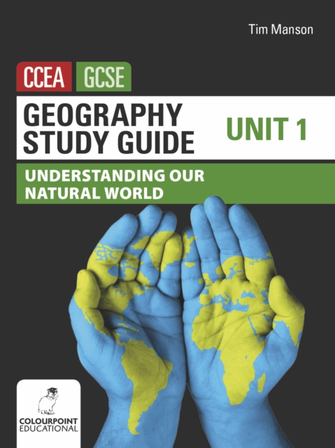 Geography Study Guide for CCEA GCSE Unit 1 : Understanding Our Natural World, Paperback / softback Book