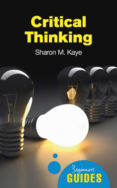 Critical Thinking : A Beginner's Guide, EPUB eBook