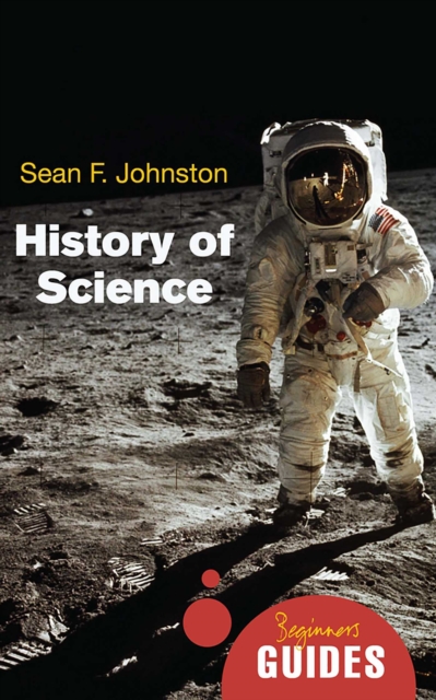History of Science : A Beginner's Guide, EPUB eBook