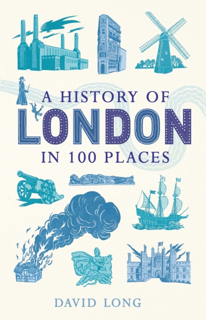 A History of London in 100 Places, EPUB eBook