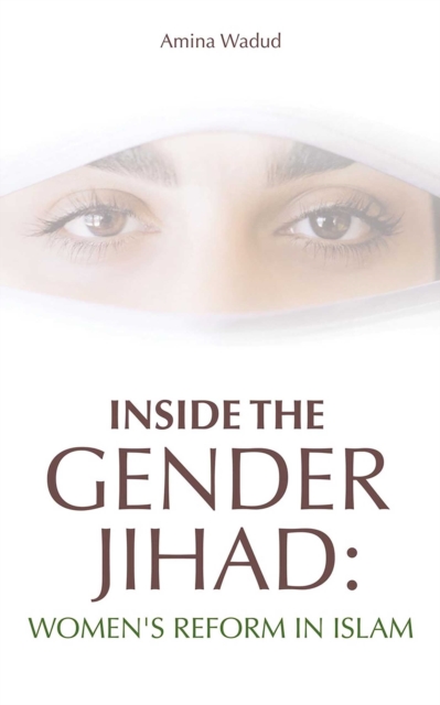 Inside The Gender Jihad : Women's Reform in Islam, EPUB eBook