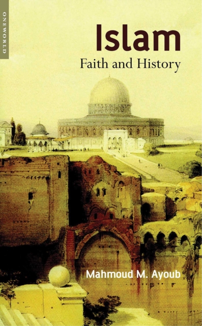 Islam : Faith and History, EPUB eBook