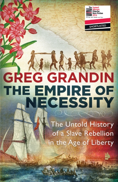 The Empire of Necessity : The Untold History of a Slave Rebellion in the Age of Liberty, Paperback / softback Book