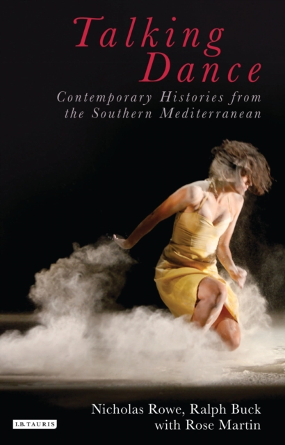 Talking Dance: Contemporary Histories from the South China Sea, Hardback Book