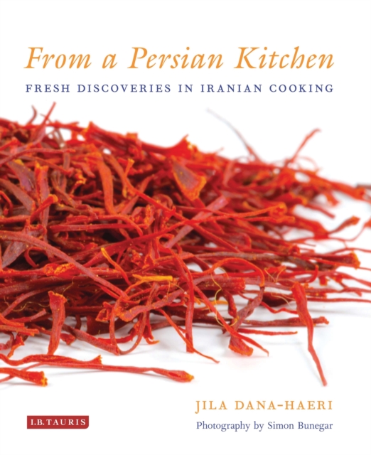 From a Persian Kitchen : Fresh Discoveries in Iranian Cooking, Hardback Book
