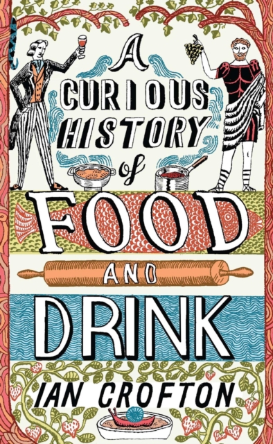 A Curious History of Food and Drink, EPUB eBook