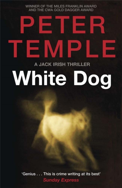 White Dog : A Jack Irish Thriller (4), Paperback / softback Book