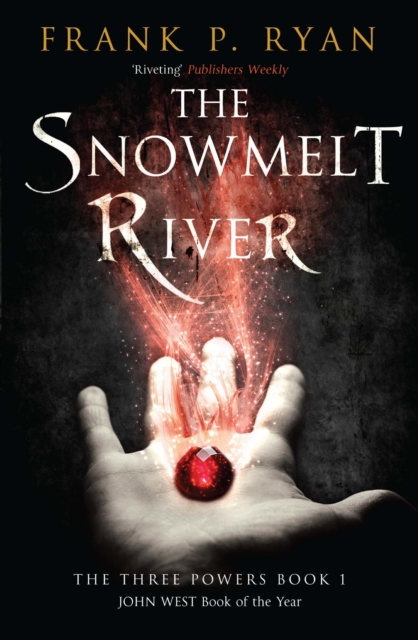 The Snowmelt River : The Three Powers Book 1, EPUB eBook