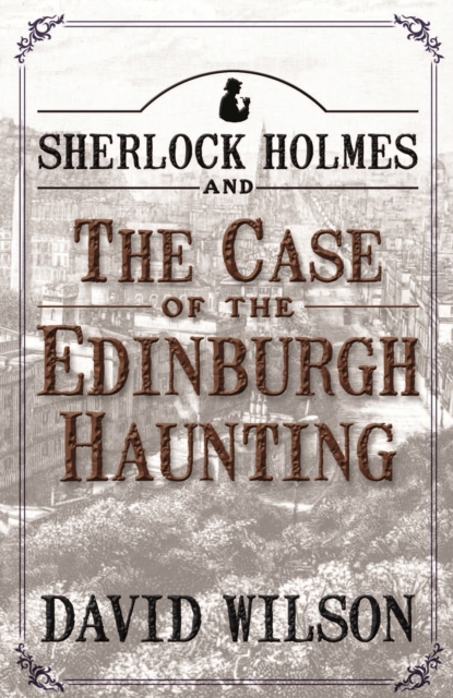 Sherlock Holmes and The Case of The Edinburgh Haunting, PDF eBook