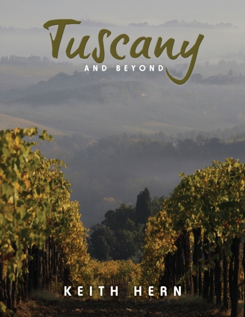 Tuscany and Beyond, Paperback / softback Book
