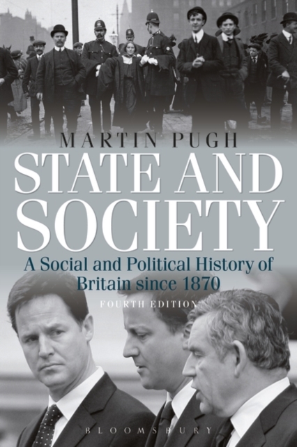 State and Society : A Social and Political History of Britain Since 1870, Paperback Book