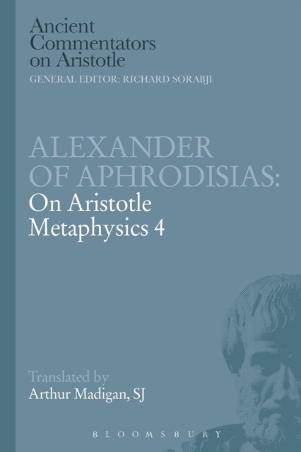 Alexander of Aphrodisias: On Aristotle Metaphysics 4, Paperback / softback Book