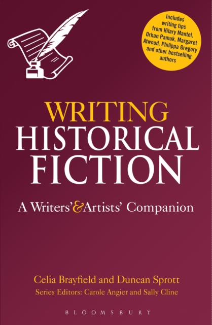 Writing Historical Fiction : A Writers' and Artists' Companion, Paperback / softback Book