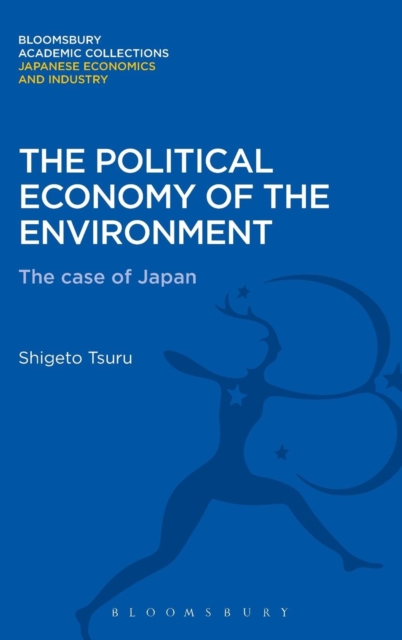 The Political Economy of the Environment : The Case of Japan, Hardback Book