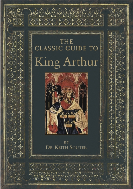 The Classic Guide to King Arthur, Paperback Book