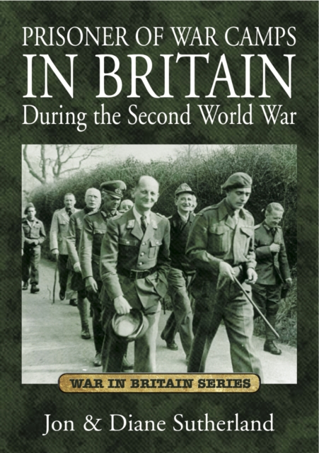 Prisoner of War Camps in Britain During the Second World War, Paperback Book