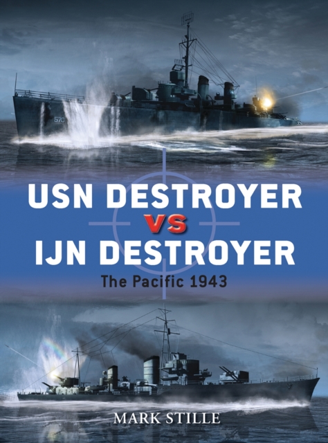 USN Destroyer vs IJN Destroyer : The Pacific 1943, EPUB eBook