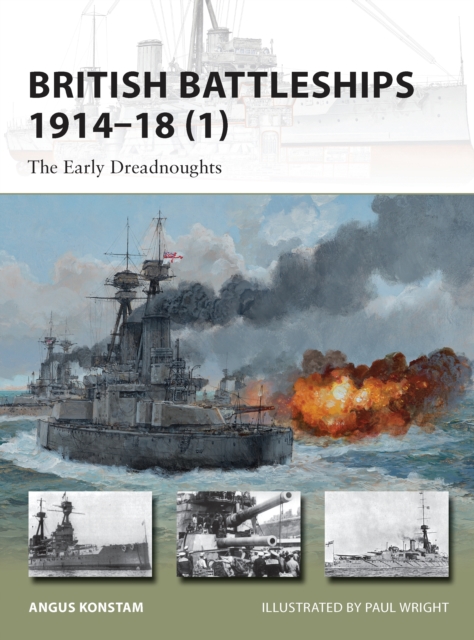 British Battleships 1914–18 (1) : The Early Dreadnoughts, PDF eBook
