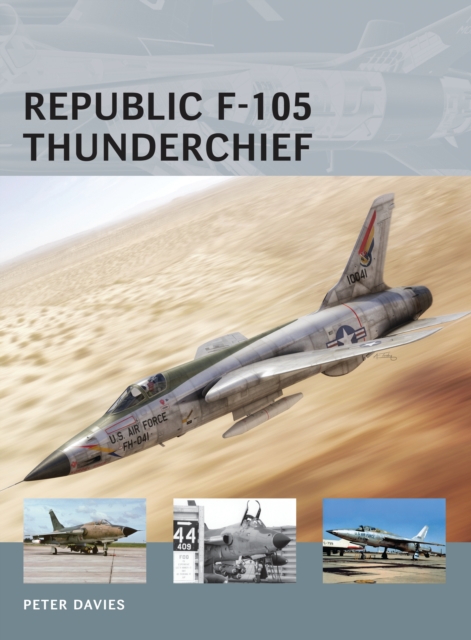 Republic F-105 Thunderchief, Paperback / softback Book