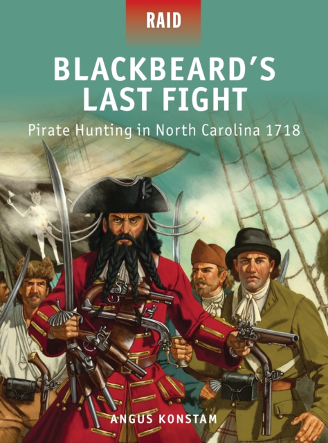 Blackbeard’s Last Fight : Pirate Hunting in North Carolina 1718, PDF eBook