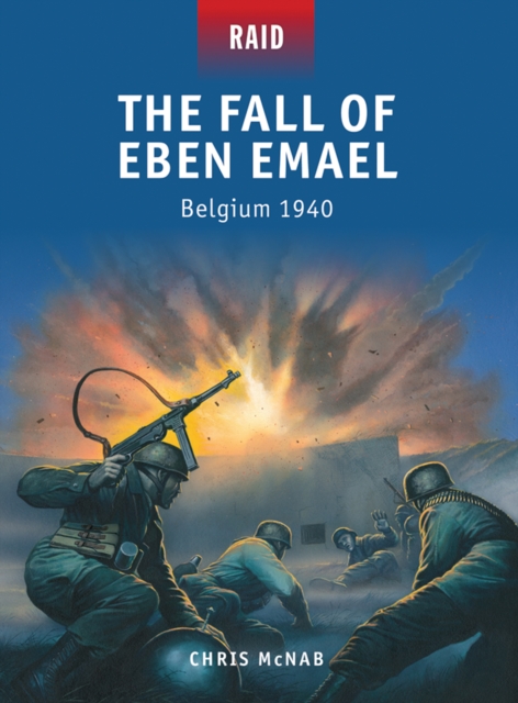 The Fall of Eben Emael : Belgium 1940, EPUB eBook