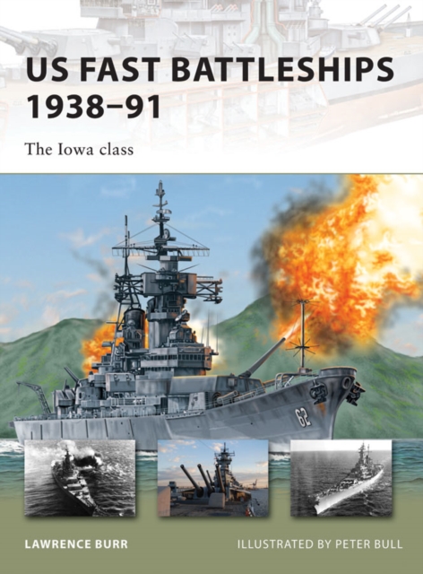 US Fast Battleships 1938–91 : The Iowa Class, EPUB eBook