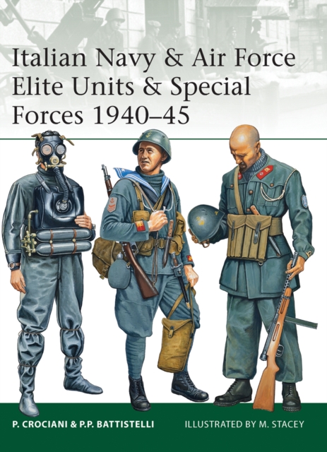Italian Navy & Air Force Elite Units & Special Forces 1940–45, EPUB eBook