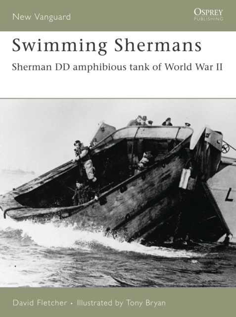 Swimming Shermans : Sherman DD amphibious tank of World War II, PDF eBook