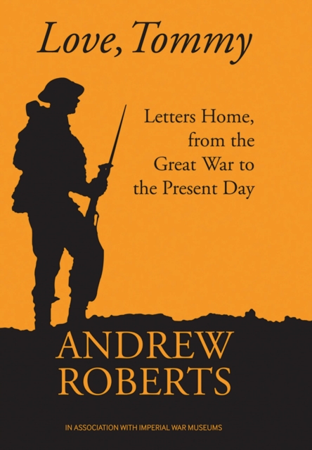 Love, Tommy : Letters Home, from the Great War to the Present Day, EPUB eBook