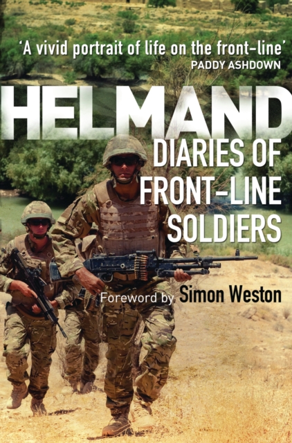 Helmand : Diaries of Front-line Soldiers, Paperback / softback Book