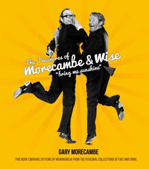 Morecambe and Wise : Bring Me Sunshine, Hardback Book