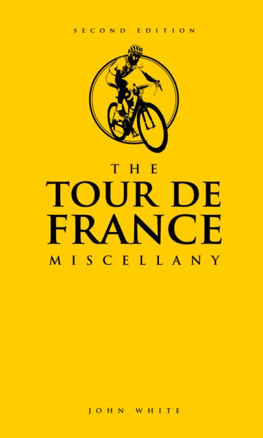 The Tour de France Miscellany, Hardback Book