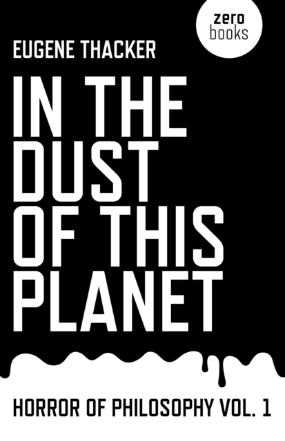 In the Dust of This Planet : Horror of Philosophy, EPUB eBook
