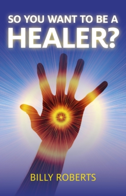 So You Want to be a Healer?, Paperback / softback Book