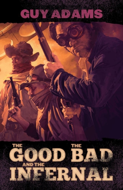 The Good, the Bad and the Infernal, Paperback / softback Book