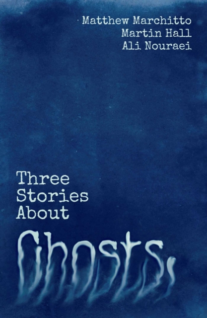 Three Stories About Ghosts, Paperback / softback Book