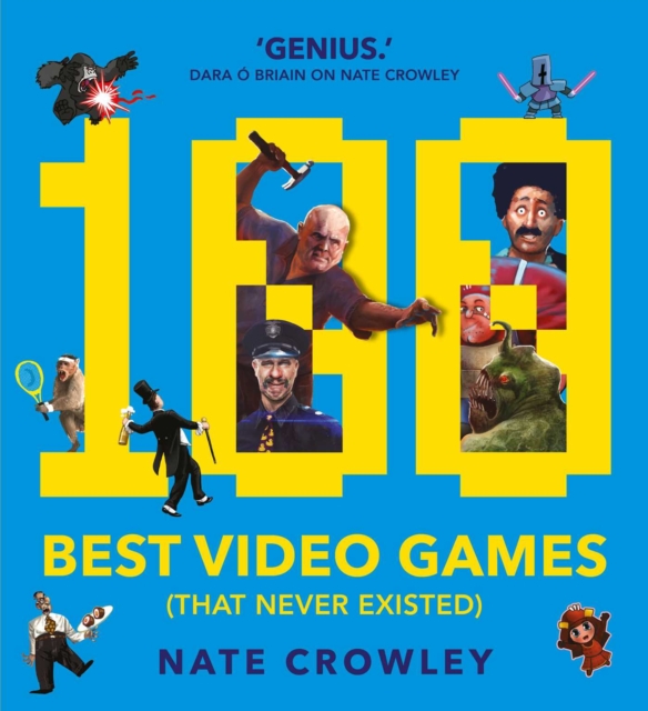 100 Best Video Games (That Never Existed), Paperback / softback Book
