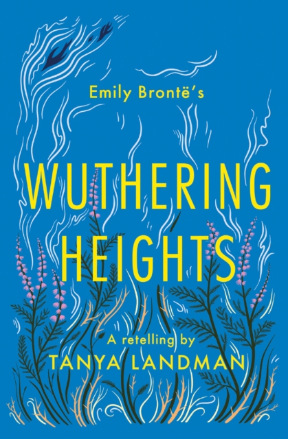 Wuthering Heights : A Retelling, Paperback / softback Book