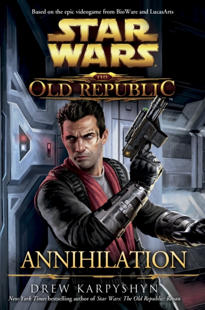 Star Wars : The Old Republic - Annihilation, Hardback Book