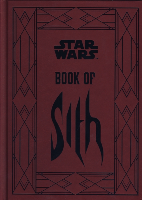 Star Wars - Book of Sith : Secrets from the Dark Side, Hardback Book