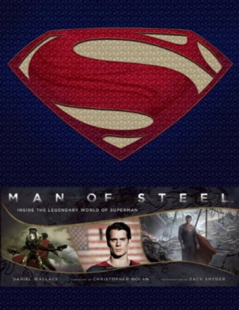 Man of Steel : Inside the Legendary World of Superman, Hardback Book