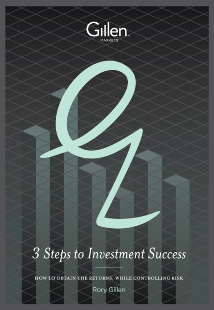 3 Steps to Investment Success : How to Obtain the Returns, While Controlling Risk, Electronic book text Book