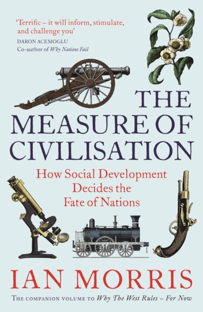 The Measure of Civilisation : How Social Development Decides the Fate of Nations, Paperback / softback Book