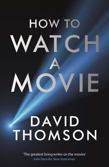 How to Watch a Movie, Paperback / softback Book