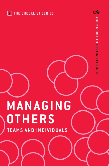 Managing Others: Teams and Individuals : Your guide to getting it right, Paperback / softback Book