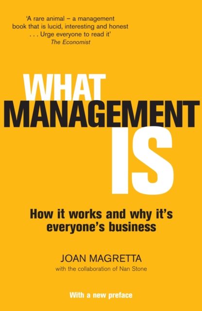 What Management Is : How it works and why it's everyone's business, Paperback / softback Book