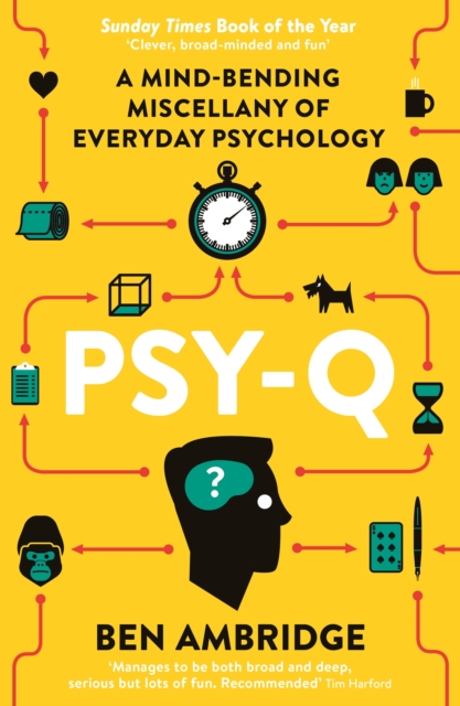 Psy-Q : A Mind-Bending Miscellany Of Everyday Psychology, Paperback / softback Book