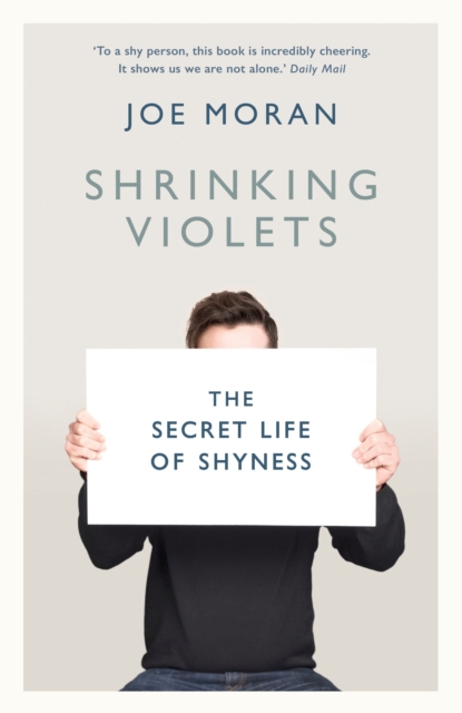 Shrinking Violets : The Secret Life of Shyness, Paperback / softback Book