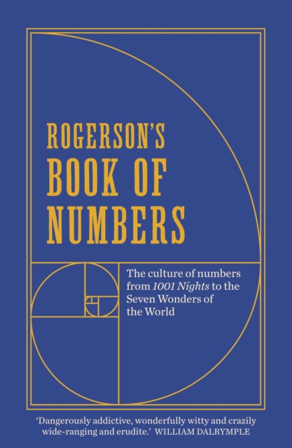 Rogerson's Book of Numbers : The culture of numbers from 1001 Nights to the Seven Wonders of the World, Paperback / softback Book